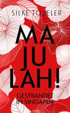 Cover Majulah! Gestrandet in Singapur (eBook, ePUB)
