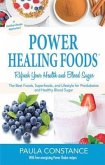 Power Healing Foods, Refresh Your Health and Blood Sugar (eBook, ePUB) Power Healing Foods, Refresh Your Health and Blood Sugar (eBook, ePUB)
