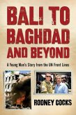 Bali to Baghdad and Beyond (eBook, ePUB)