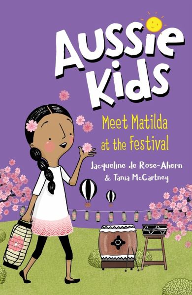 Aussie Kids: Meet Matilda at the Festival (eBook, ePUB)