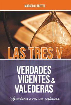 Cover Las tres V: Verdades Vigentes y Valederas (eBook, ePUB)