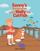 Sonny's Adventures with Wally the Catfish (eBook, ePUB)
