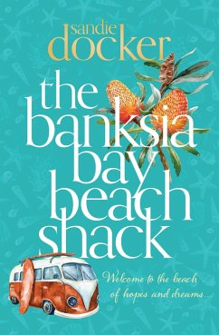 The Banksia Bay Beach Shack (eBook, ePUB) - Docker, Sandie