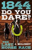 Do You Dare? The Last Horse Race (eBook, ePUB)