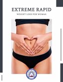 Extreme Rapid Weight Loss For Woman (eBook, ePUB)