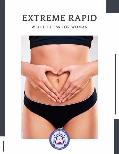 Extreme Rapid Weight Loss For Woman (eBook, ePUB) - Konane, Malia