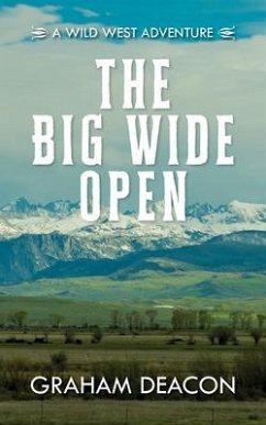 The Big Wide Open (eBook, ePUB) - Deacon, Graham