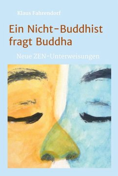 Ein Nicht-Buddhist fragt Buddha (eBook, ePUB) - Fahrendorf, Klaus