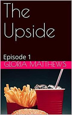 The Upside Episode 1 (eBook, ePUB) - Matthews, Goria