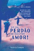 Só há perdão se houver amor! (eBook, ePUB)