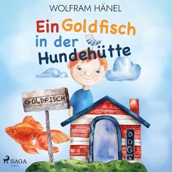 Ein Goldfisch in der Hundehütte (MP3-Download) - Hänel, Wolfram