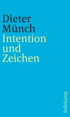 Intention und Zeichen - Münch, Dieter
