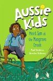 Aussie Kids: Meet Sam at the Mangrove Creek (eBook, ePUB)