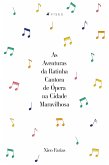 As Aventuras da Ratinha Cantora de Ópera na Cidade Maravilhosa (eBook, ePUB)