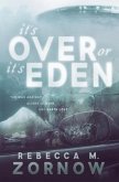 It's Over or It's Eden (eBook, ePUB)
