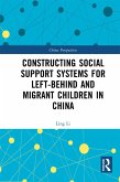 Constructing Social Support Systems for Left-behind and Migrant Children in China (eBook, ePUB)