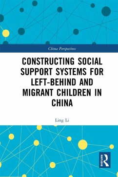 Constructing Social Support Systems for Left-behind and Migrant Children in China (eBook, ePUB) - Li, Ling