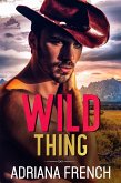 Wild Thing (Billionaire Cowboys Gone Wild, #2) (eBook, ePUB)