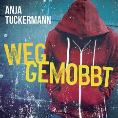 Weggemobbt (MP3-Download) - Tuckermann, Anja