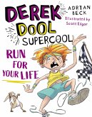 Derek Dool Supercool 3: Run For Your Life (eBook, ePUB)