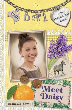 Our Australian Girl: Meet Daisy (Book 1) (eBook, ePUB) - Hamer, Michelle