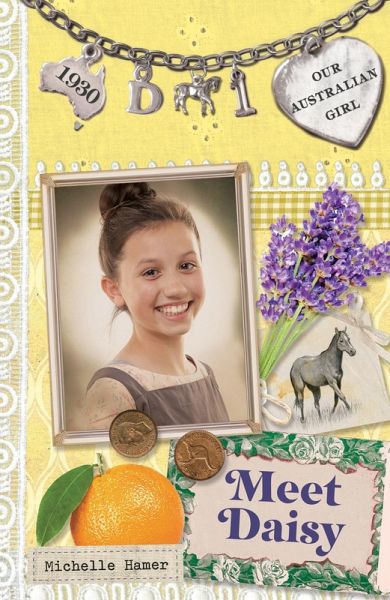 Our Australian Girl: Meet Daisy (Book 1) (eBook, ePUB) Our Australian Girl: Meet Daisy (Book 1) (eBook, ePUB)