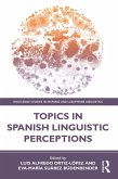 Topics in Spanish Linguistic Perceptions (eBook, PDF)