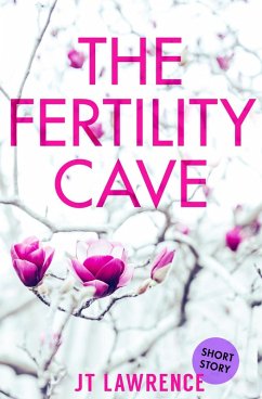 The Fertility Cave (eBook, ePUB) - Lawrence, Jt
