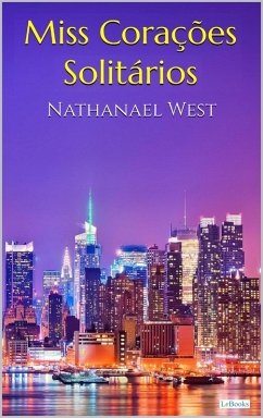 MISS CORACÕES SOLITÁRIOS - Nathanael West (eBook, ePUB) - West, Nathanael
