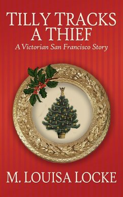 Cover Tilly Tracks a Thief (Victorian San Francisco Mystery) (eBook, ePUB)