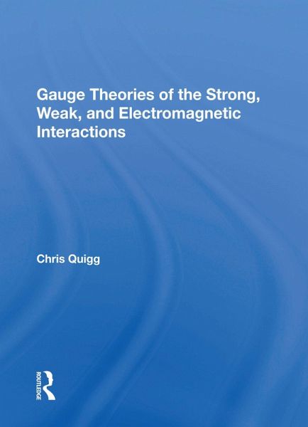 Gauge Theories Of Strong, Weak, And Electromagnetic Interactions (eBook, ePUB) Gauge Theories Of Strong, Weak, And Electromagnetic Interactions (eBook, ePUB)