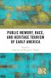 Public Memory, Race, and Heritage... - Bild 1