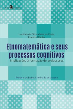 Etnomatemática e seus processos cognitivos (eBook, ePUB) - Costa, Lucélida de Fátima Maia da; Ghedin, Evandro