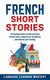 French Short Stories: 20 Exciting Novels to Help You Learn French Easter, Expand Your Vocabulary and Boost Your Reading (eBook, ePUB)