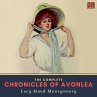 The Complete Chronicles of Avonlea... - Bild 1