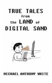 True Tales from the Land of Digital Sand (eBook, ePUB)