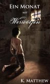 Ein Monat mit Werwölfen (eBook, ePUB) Ein Monat mit Werwölfen (eBook, ePUB)