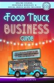 Food Truck Business Guide: Forge a Successful Pathway to Turn Your Culinary Concept into a Thriving Mobile Venture [II EDITION] (Food Truck Business and Restaurants) (eBook, ePUB)