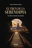 El tren de la serendipia (eBook, ePUB)