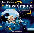 Der kleine Häwelmann - Ein Musikhörspiel, 1 Audio-CD
