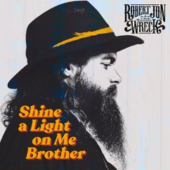 Shine A Light On Me Brother - Jon,Robert & The Wreck
