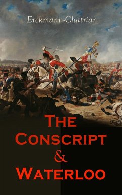 The Conscript & Waterloo (eBook, ePUB) - Erckmann-Chatrian