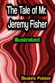 The Tale of Mr. Jeremy Fisher illustrated (eBook, ePUB)