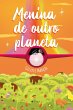 Menina de outro planeta (eBook, ePUB) - Bild 1