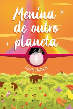 Menina de outro planeta (eBook, ePUB) - Marçal, Gilzete
