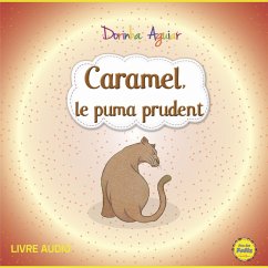 Caramel, le puma prudent (MP3-Download) - Aguiar, Dorinha