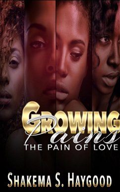 Growing Pains: The Pain of Love (eBook, ePUB) - Haygood, Shakema S.
