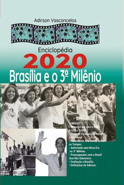 Enciclopédia 2020 Brasília e o seu 3° Milênio. (eBook, ePUB) - Vasconcelos, José Adirson de