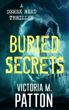 Buried Secrets (A Derek Reed Thriller, #2) (eBook, ePUB) - Patton, Victoria M.
