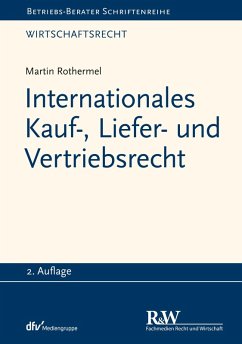 Internationales Kauf-, Liefer- und Vertriebsrecht (eBook, PDF) - Rothermel, Martin